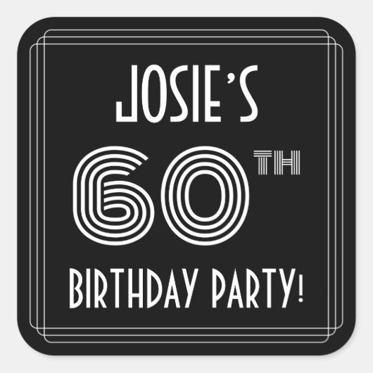 60th Birthday Party:アールデコスタイルと名前をカスタムする スクエアシール (正面)