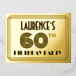 60th Birthday Party ~ Art Deco Style “60”   Name 箔招待状ポストカード<br><div class="desc">The front of this stylish sixtieth birthday party/celebration foil invitation postcard design features a personalized name, a fancy art deco style inspired number “60th”, the message “BIRTHDAY PARTY”, and a border pattern consisting of lines. The back features personalized details about the event, such as the date, time, venue/location, and any...</div>