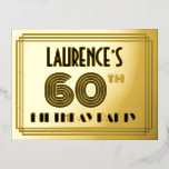 60th Birthday Party ~ Art Deco Style “60”   Name 箔招待状ポストカード<br><div class="desc">The front of this stylish sixtieth birthday party/celebration foil invitation postcard design features a personalized name, a fancy art deco style inspired number “60th”, the message “BIRTHDAY PARTY”, and a border pattern consisting of lines. The back features personalized details about the event, such as the date, time, venue/location, and any...</div>