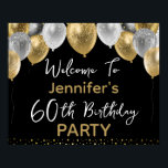 60th Birthday Party Welcome Sign ポスター<br><div class="desc">Budget 60th birthday party welcome sign. Faux gold and silver glitter balloon design with easy to change personalized template options.</div>