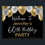 60th Birthday Party Welcome Sign ポスター<br><div class="desc">Budget 60th birthday party welcome sign. Faux gold and silver glitter balloon design with easy to change personalized template options.</div>