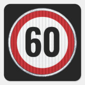 60th Birthday Speed Limit Sign - ANY AGE  スクエアシール (正面)