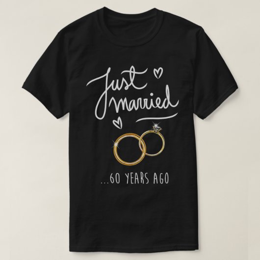 60th Wedding Anniversary JUST MARRIED 60 Years Ago Tシャツ (デザイン正面)
