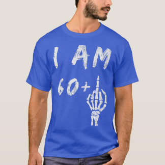 61おもしろい誕生日I Am 60 Plusスケルトン中央F Tシャツ