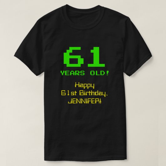 61番目の誕生日:おもしろい、8ビットルック、Nerdy/オタク系の「61」 Tシャツ (デザイン正面)