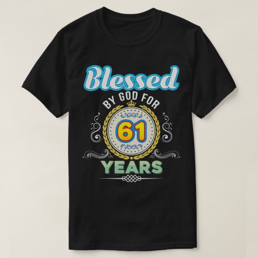 61賛美年61誕生日19以来61 Tシャツ (デザイン正面)