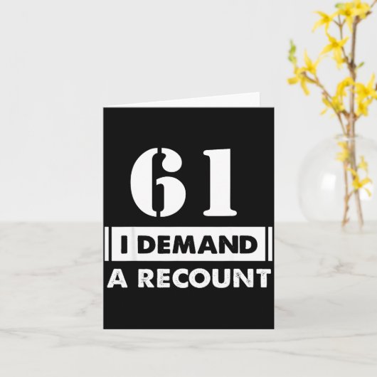 61 Birthday Gift Funny Demand Recount 61 Years Old カード (黄色い花)