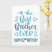 62歳の誕生日おめでとうブルーのタイポグラフィBest Brother Ever カード (黄色い花)