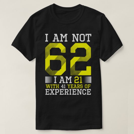 62番目の誕生日男の女性62歳のギフト Tシャツ (デザイン正面)
