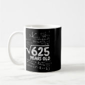 625の平方根で25歳 - 面白い数学の25歳の誕生日 コーヒーマグカップ (左)