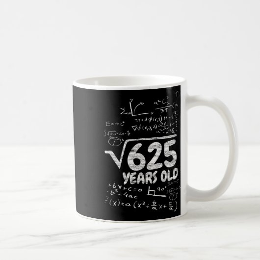 625の平方根で25歳 - 面白い数学の25歳の誕生日 コーヒーマグカップ (右)