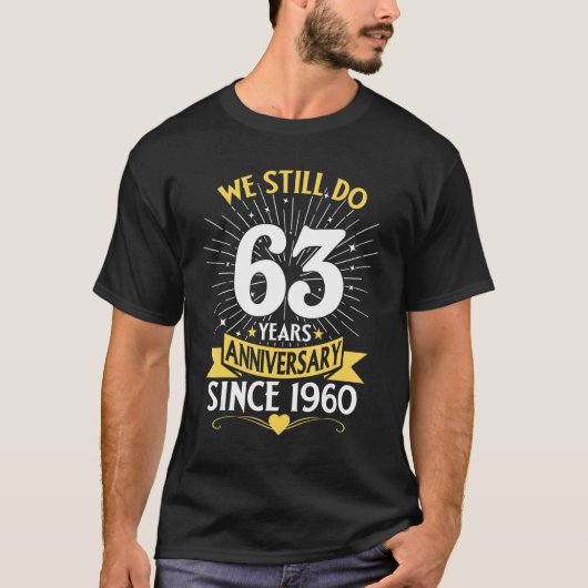 63周年結婚我々はまだ63年Sincを行う Tシャツ (正面)