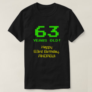 63番目の誕生日:おもしろい、8ビットルック、Nerdy /オタク系の「63」 Tシャツ