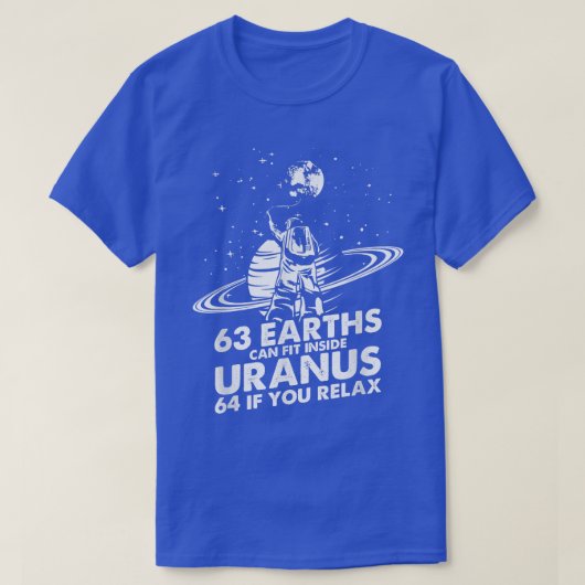 63 Earths Can Fit Inside Uranus Astronomy Astronau Tシャツ (デザイン正面)