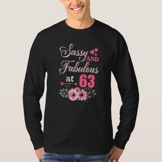 63 Sassy Classyと素晴らしいシャツ63rd Bday Flora Tシャツ (正面)