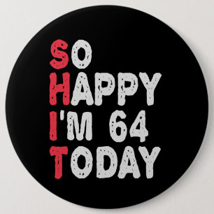 64誕生日だから幸せ私は64今日のギフトおもしろい 缶バッジ