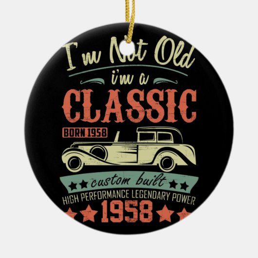 64誕生日私は歳ではない私は1958クラシック年 セラミックオーナメント (正面)