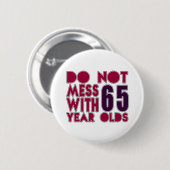 65歳と台なしにしないで下さい 缶バッジ (正面&裏面)