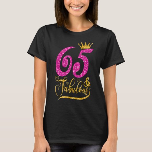 65歳65歳と素晴らしい65誕生日クイーンクロ Tシャツ (正面)