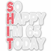 65誕生日嬉しい私は65今日のギフトおもしろい シール (正面)