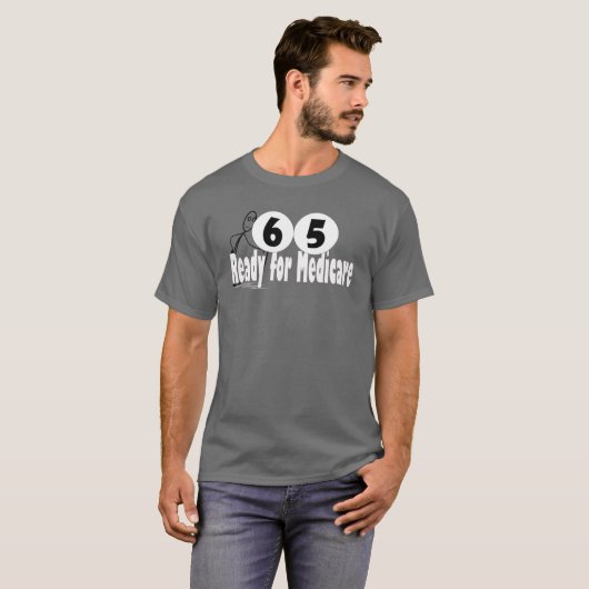 65 Birthday Retirement Medicare Tシャツ (正面フル)
