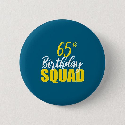 65th Happy Birthday Squad Party Bday Family Group  缶バッジ (正面)