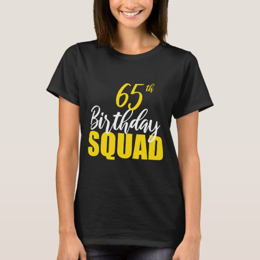 65th Happy Birthday Squad Party Bday Family Group  Tシャツ (正面)