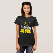65th Happy Birthday Squad Party Bday Family Group  Tシャツ (正面フル)