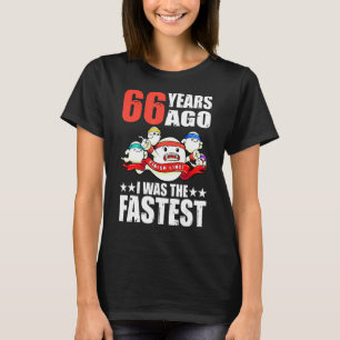 66年前、私は最も速い66誕生日精子だった Tシャツ