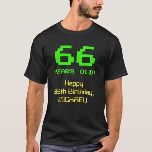 66誕生日:おもしろい、8ビットルック、Nerdy/オタク系の「66」 Tシャツ (正面)