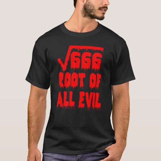 666 Square Root All Evil Mathematician Math Teache Tシャツ (正面)