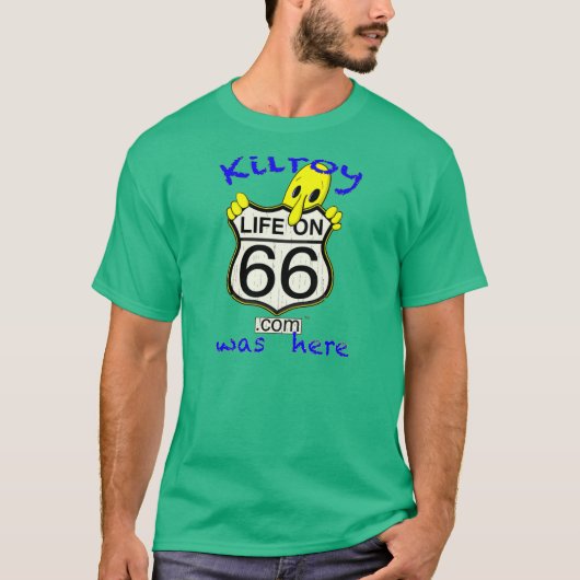 66 Kilroyの生命は短い袖ここにありました Tシャツ (正面)