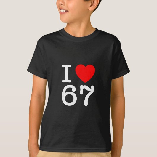 67が大好き 67 数字のミーム  Tシャツ (正面)