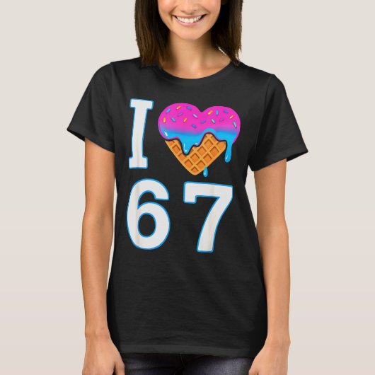 67が好きだミームハート6 7 グッズ 6と7のアイスクリーム Tシャツ (正面)