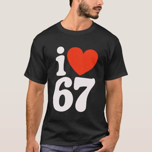 67が好き - SIX Sevenが大好き Tシャツ (正面)