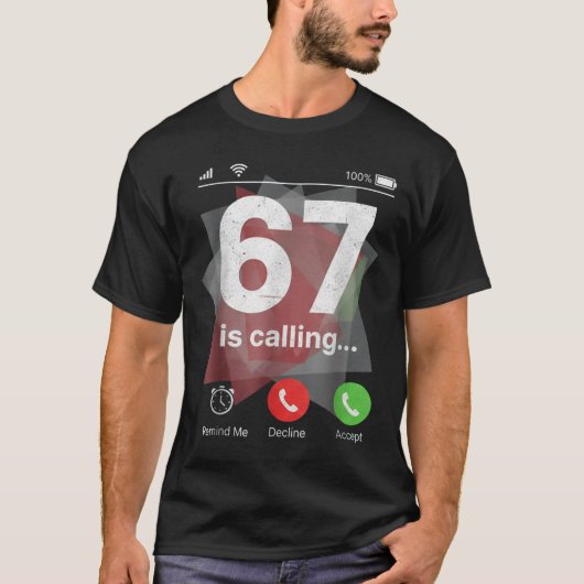 67が電話してる面白いGen+Zスラングミームの携帯画面 Tシャツ (正面)