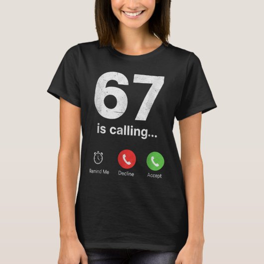 67が電話してる 面白いGen Zスラングミームのスマホ画面 Tシャツ (正面)