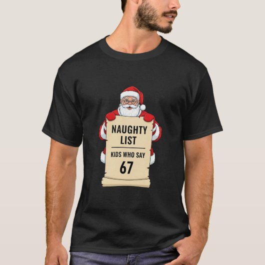 67と唱える子はいたずらリスト サンタのミーム クリスマス Tシャツ (正面)