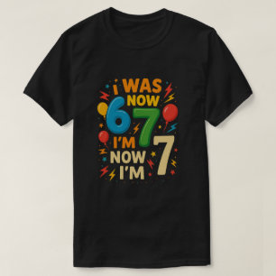 67の理由　笑って　イタズラして　生き延びてきた Tシャツ