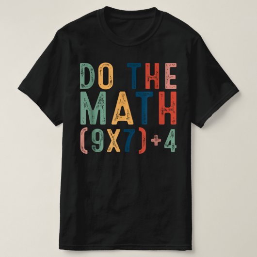 67を計算しろ面白いミーム メンズ レディース 先生 Tシャツ (デザイン正面)