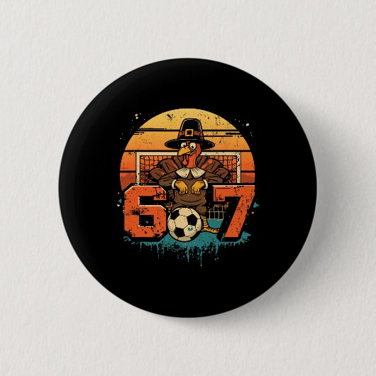 67ターキーサッカーシックスセブン面白い感謝祭2025 缶バッジ (正面)