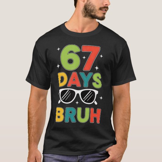 67日目だってさ 67 ミーム ジョーク サングラス 100日目 Tシャツ (正面)