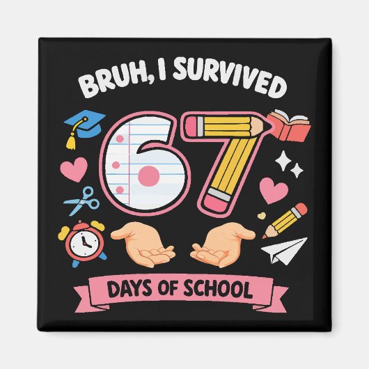 67日間の学校を生き抜いたぜ マグネット (正面)