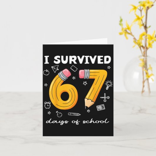 67日間の学校生活を乗り切った！おもしろ67のミーム教師 カード (黄色い花)