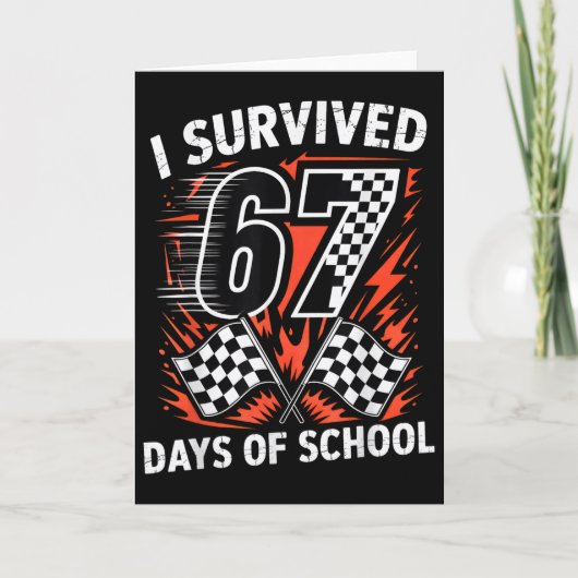 67日間の学校生活を生き抜いた Six Seven ミーム レース カード (正面)
