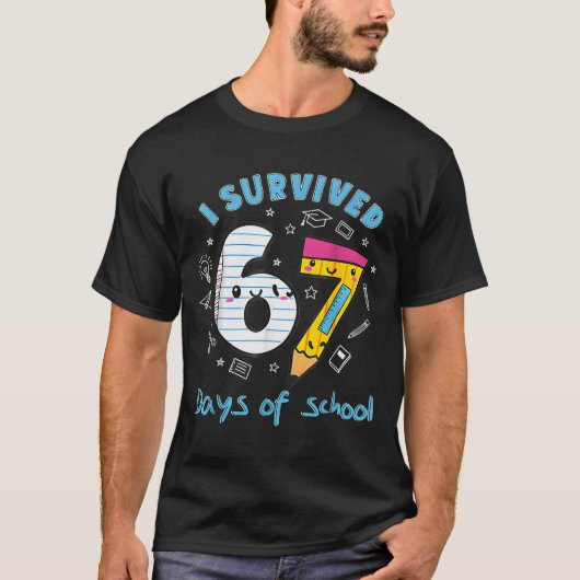 67日間学校に通い生き残った 楽しい6 7のミーム 先生 Tシャツ (正面)