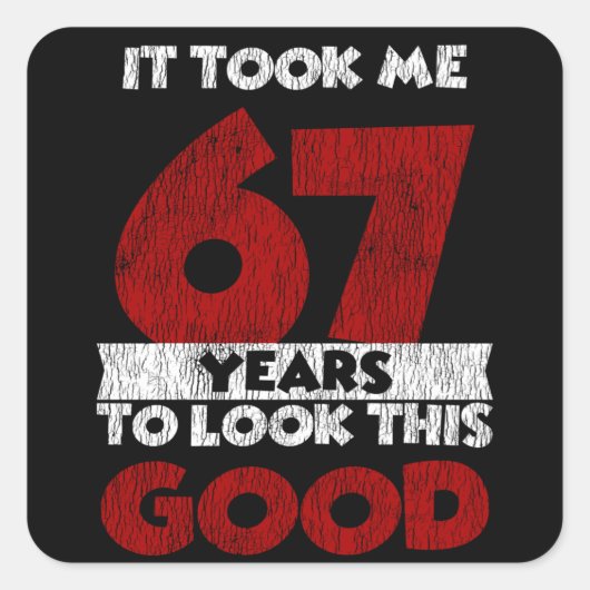 67歳の日は良い67誕生日に見えた スクエアシール (正面)