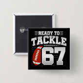 67歳タックルサッカーパーティー67誕生日 缶バッジ (正面&裏面)
