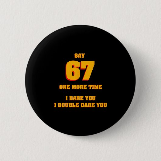 67言うか？面白い反ミーム疲れた親Tシャツ 缶バッジ (正面)
