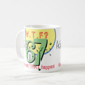 67誕生日。67歳。WTF?どうしたんだ！ コーヒーマグカップ (正面左)